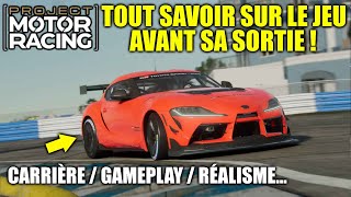 PROJECT MOTOR RACING : TOUT SAVOIR SUR LE JEU AVANT SA SORTIE ( Carrière, Réalisme, Voitures ...)