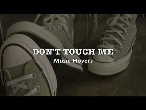 Don't Touch Me  (Slowed & Reverbed)