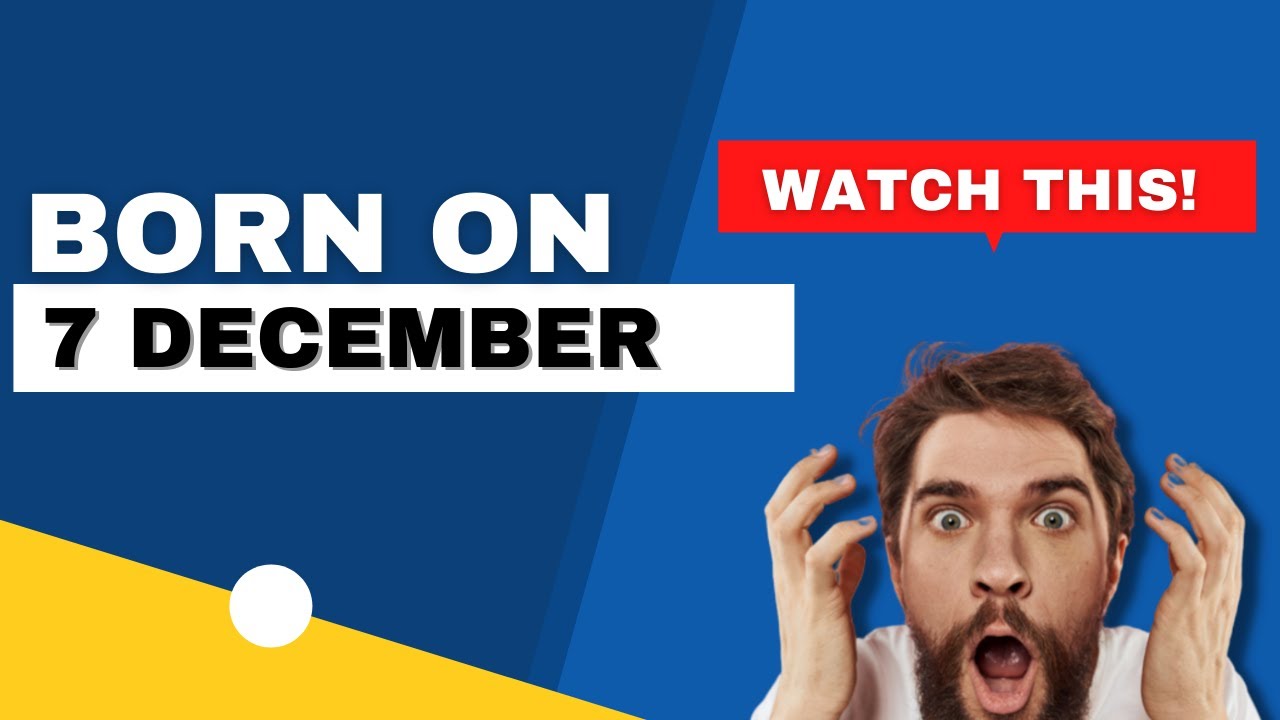 What famous person has a birthday on December 7? – Life Set Go