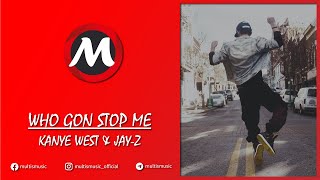 Kanye West &amp; Jay-Z — Who Gon Stop Me | MultisMusic