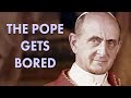 The Pope Gets Bored Of His Job | Forgotten History