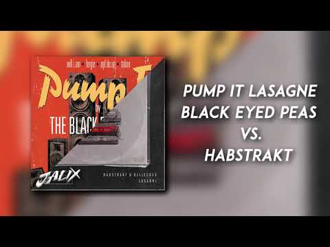 Pump It Lasagne - Black Eyed Peas vs. Habstrakt (Jalix Mashup)