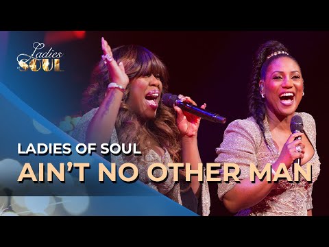 Ladies of Soul 2018 | Ain't No Other Man