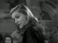 lauren bacall: to have and have not "how little we know"