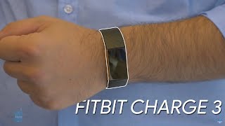 Fitbit Charge 3 preview: light and comfortable, this is Fitbit's best tracker