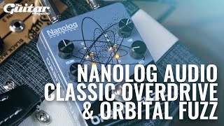 Video thumbnail for Nanolog Classic Overdrive & Orbital Fuzz | TGM Gear Demos by Guitar