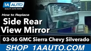 How To Install Replace Side Rear View Mirror GMC Sierra Chevy Silverado 03-06 1AAuto.com