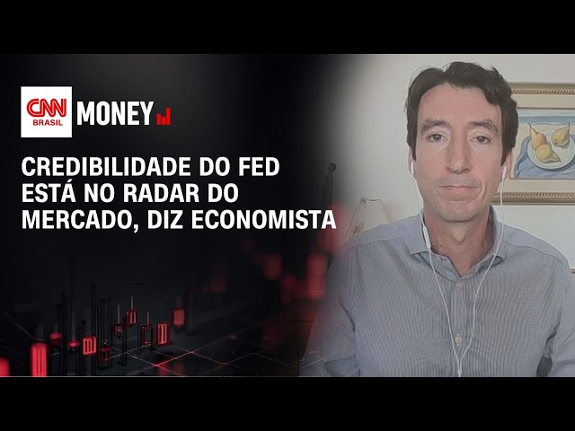 Credibilidade do Fed está no radar do mercado, diz economista | MONEY NEWS