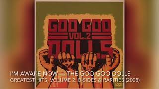 I’m Awake Now - The Goo Goo Dolls [8D]