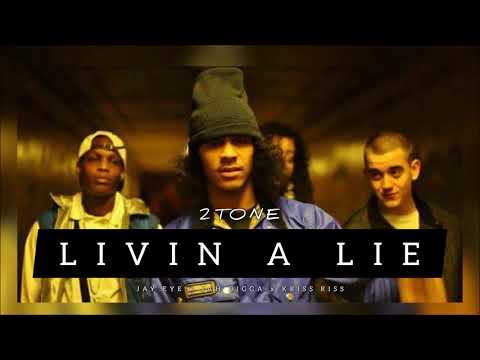 2Tone Ft Jay Eye, Jah Digga & Kriss Riss - Livin A Lie