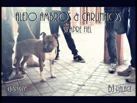 ALEJO AMBROS & CARLINHOS - SIEMPRE FIEL