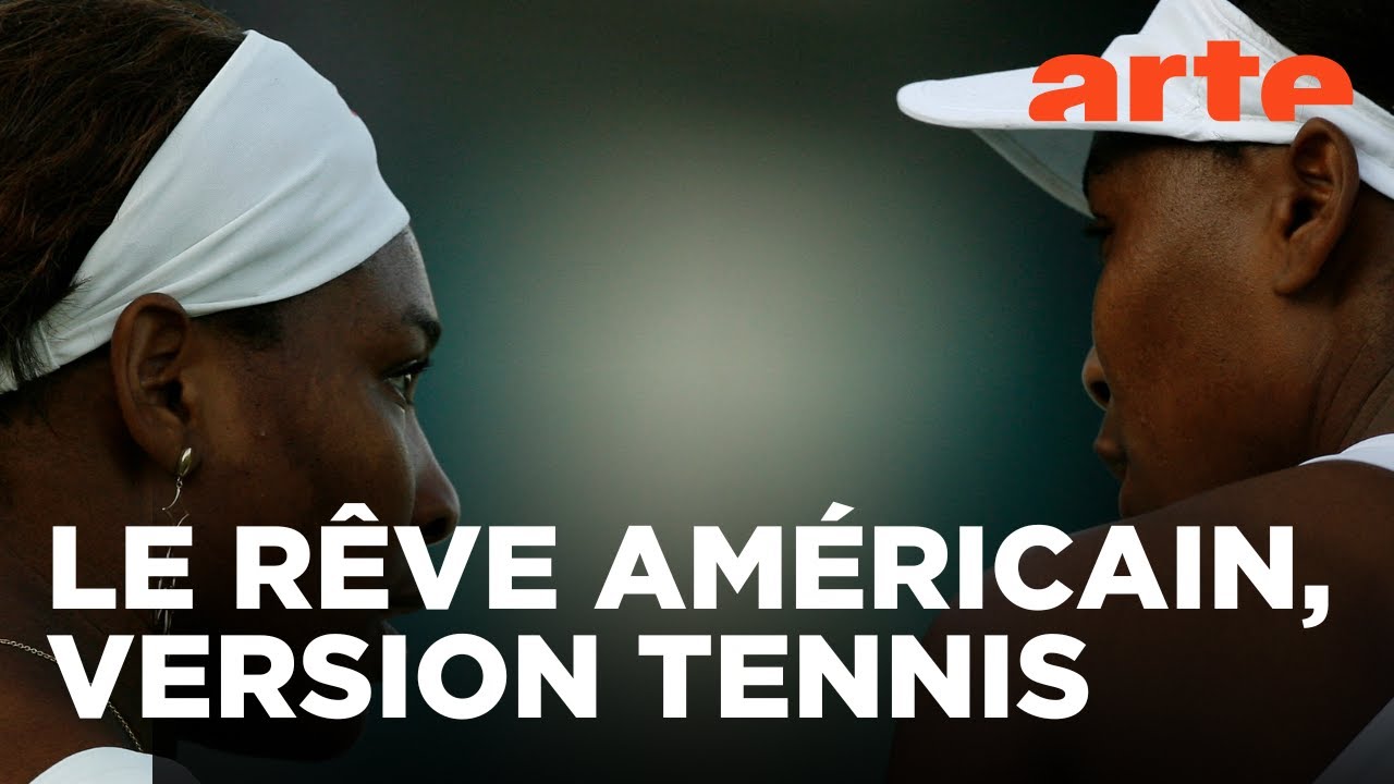 Venus & Serena : Ces icônes que l’Amérique ne voulait pas voir | Documentaire | ARTE