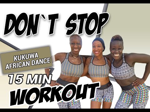 KUKUWA® AFRICAN DANCE 15 LIVE: DON'T STOP