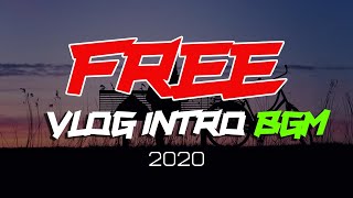 FREE YOUTUBE INTRO 2020 | NO COPY RIGHT | FREE COPYRIGHT SAFE MUSIC
