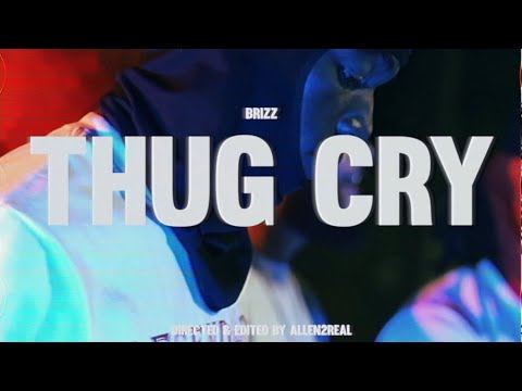 Brizz - “Thug Cry” (Official Music Video) Directed by @allen2real
