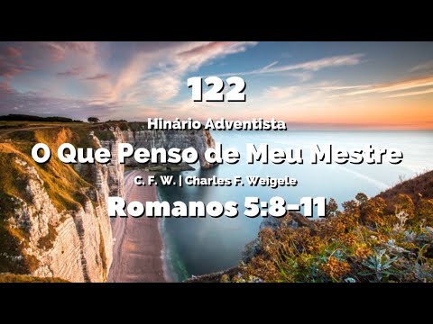 122 - O Que Penso de Meu Mestre - Hinário IASD Antigo
