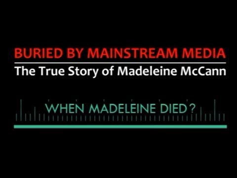 The True Story of Madeleine McCann - When Madeleine Died? Part 2