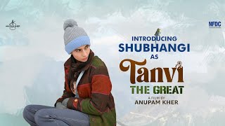 Meet Tanvi | Tanvi The Great | Iain Glen | Shubhangi | M.M. Keeravani | Anupam Kher | Coming Soon