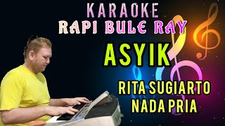 Download lagu ASYIK - RITA SUGIARTO | Karaoke | Nada Pria | Lirik mp3