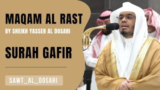 Maqam al Bayat & Rast | Surah Gafir | Sheikh Yasser al Dosari | #ياسر_الدوسري