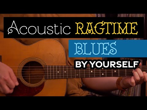 Acoustic Ragtime Blues - Play this BY YOURSELF! - Guitar Lesson EP478