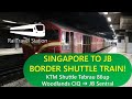 ONLY 5 MINS FROM SINGAPORE TO JB! KTM Shuttle Tebrau 86up Train Woodlands CIQ to JB Sentral