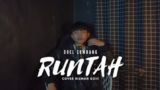 Download lagu RUNTAH - DOEL SUMBANG (Cover Risman Oziii) mp3 Download lagu RUNTAH - DOEL SUMBANG (Cover Risman Oziii) mp3