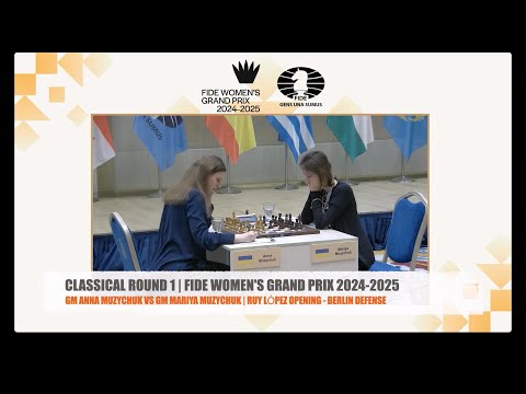 GM Anna Muzychuk vs GM Mariya Muzychuk | | Round 1 | FIDE Women's Grand Prix 2024-2025