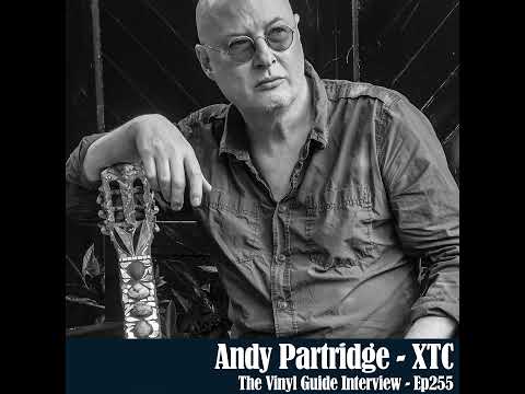 Ep255: Andy Partridge of XTC