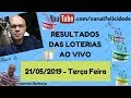 Loterias Ao Vivo 21-05-2019 - Quina 4980 - Dia De Sorte 153 - Dupal Sena 1938 - Timemania - Lotomani