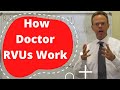 How Doctor Relative Value Units (RVUs) Work - Secret to How Doctors Get Paid