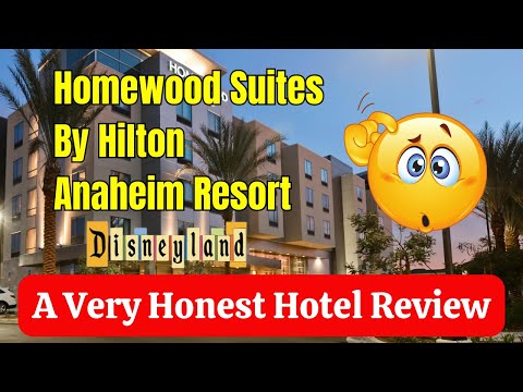 Homewood Suites by Hilton Anaheim Disneyland : A very Honest Hotel Review.