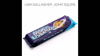 Liam Gallagher - Mars To Liverpool