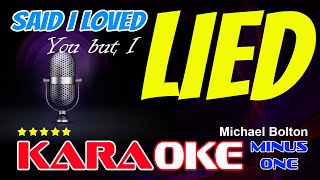 SAID I LOVED YOU BUT I LIED KARAOKE version Michael Bolton Backing track with backing vocals X minus