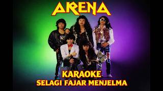 Download lagu Selagi Fajar Menjelma - ARENA Karaoke No Vocal HD mp3