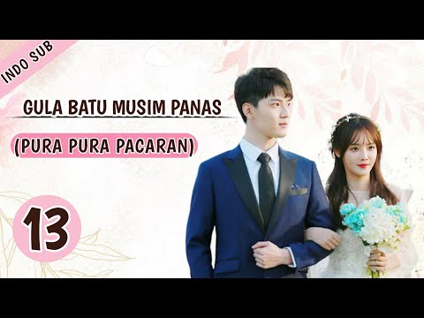 INDO SUBGula Batu Musim Panas  EP13 | (Pacar Palsu) - KUKAN DRAMA