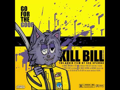SSG Splurge - Kill Bill (audio)
