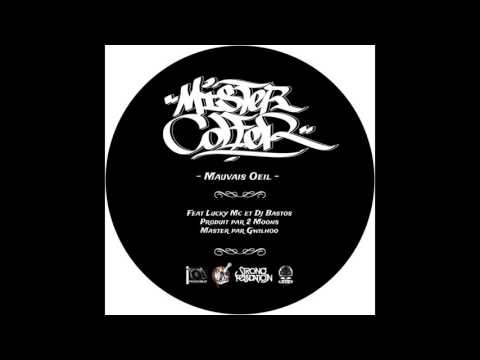 Mister Colfer Feat. Lucky Mc & Dj Bastos / Mauvais Oeil (Prod. 2 Moons)