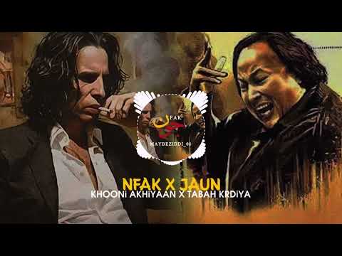 KHOONI AKHIYAAN X TABAH KRDIYA  [ NFAK  REMIX ] BASE BOOSTED [ JAUN X NFAK All Time ]