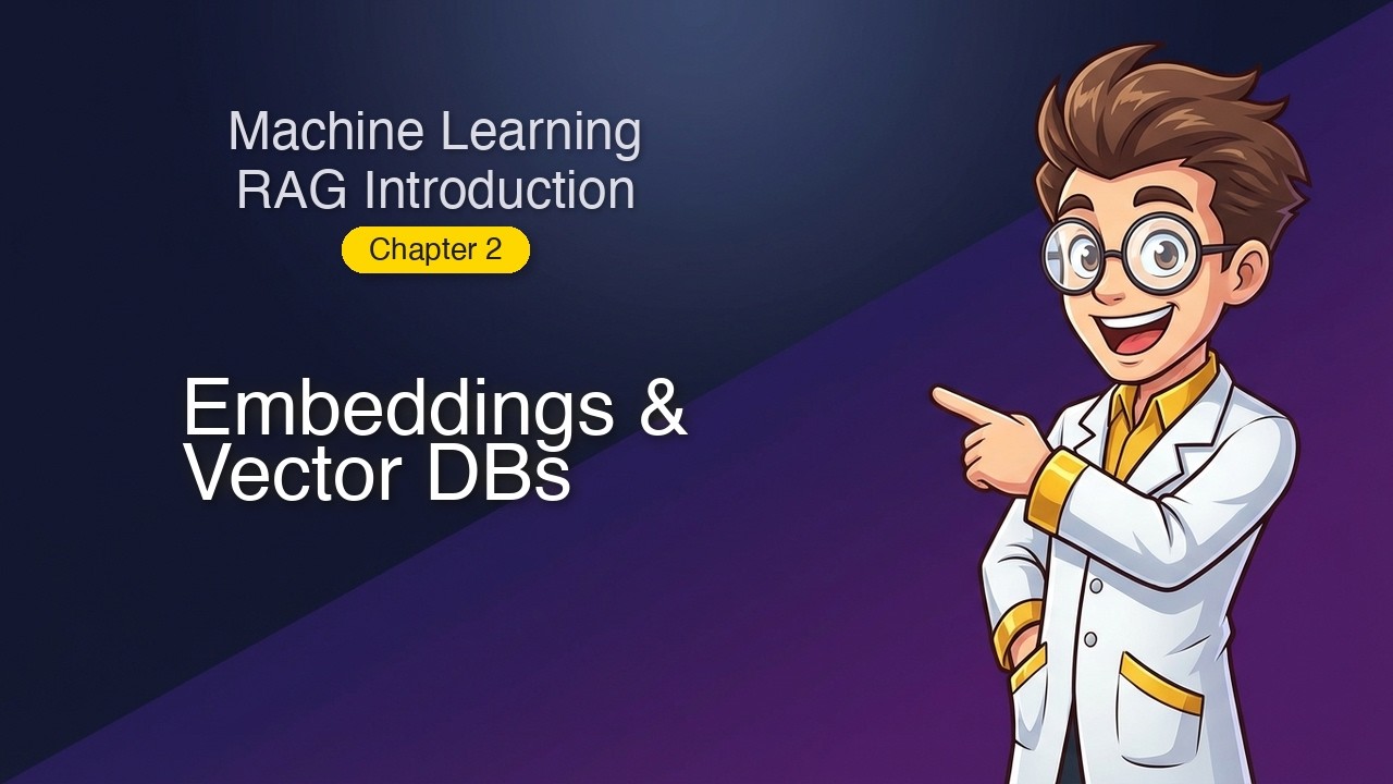 Embeddings &
Vector DBs