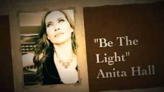 &quot;Be The Light&quot; Anita Hall