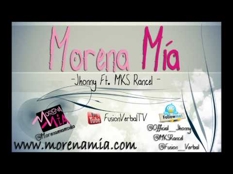 Jhonny (Fusión Verbal) Ft. MKS Rancel - Morena Mía