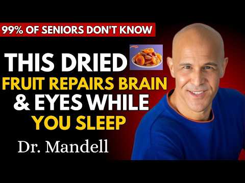 Seniors: Top 4 Dried Fruits That Restore Brain and Vision Health Overnight While You Sleep
