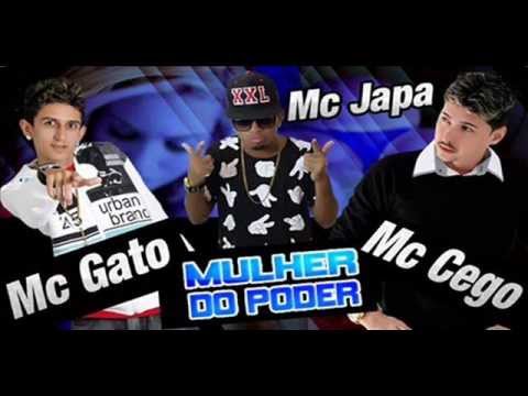 CEGO ABUSADO E GATO E JAPA - MULHER DO PODER - ♫FONTE DO BREGA OFICIAL♫