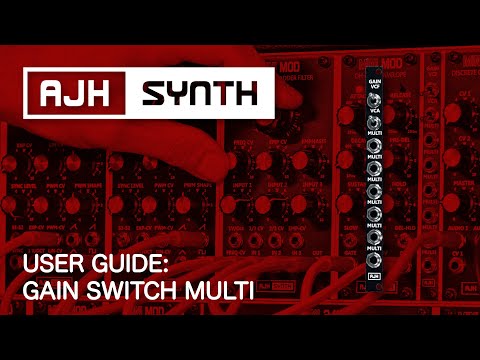 Gain Switch Multi: User Guide - Easy Access to Overdrive on AJH Ladder Filter & Cascaded VCA