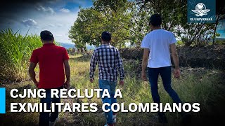 Recluta CJNG vía redes a exmilitares de Colombia