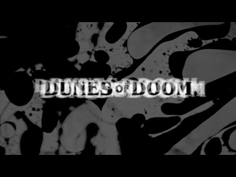 Dunes of Doom - Lyric Video