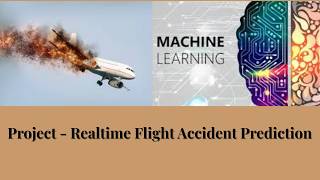 #Project - Realtime Flight Accident Prediction using Machine Learning with Visualization  risk_ prob