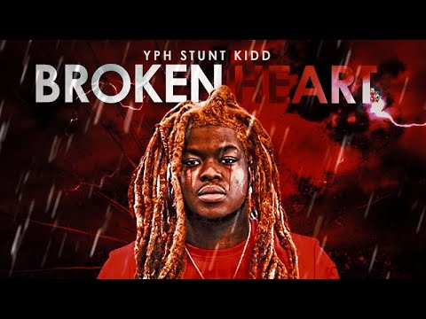 Yph stuntkidd - BrokenHeart Prod @Zai Hamilton x Markcus