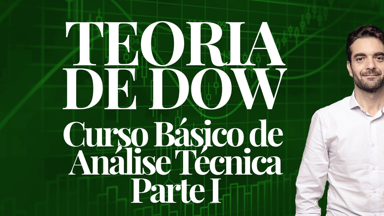 🔴 TEORIA DE DOW - CURSO BÁSICO DE ANÁLISE TÉCNICA - PARTE 1